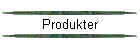 Produkter